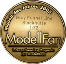 Auszeichnung "Modell des Jahres 2005" durch die Modellbau-Zeitschrift "Modell-Fan". 